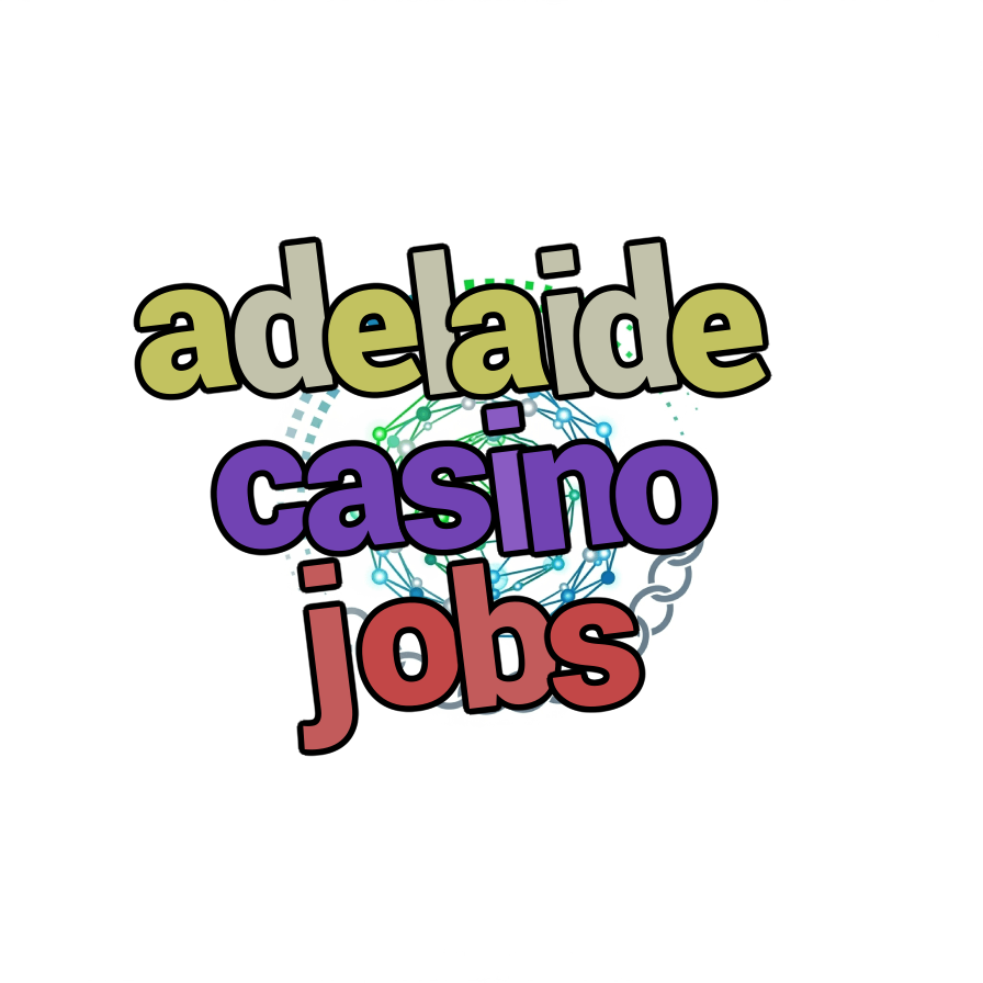 adelaide casino jobs