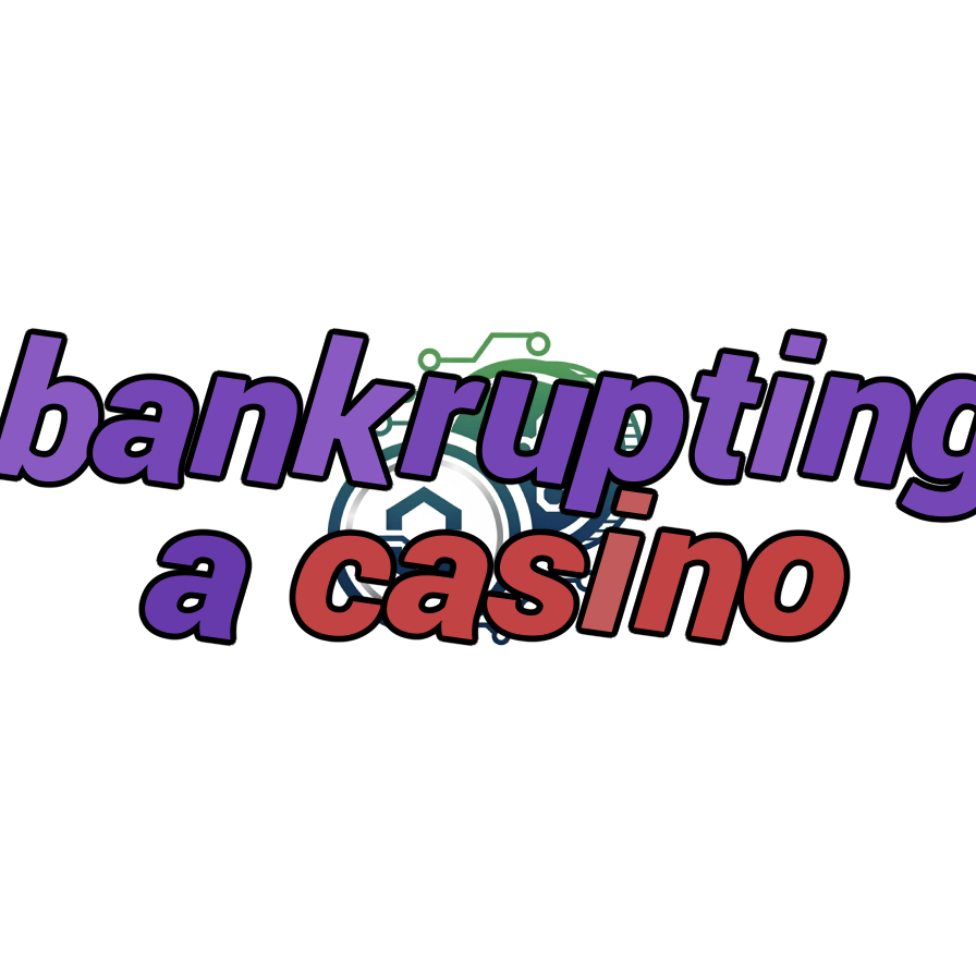 bankrupting a casino