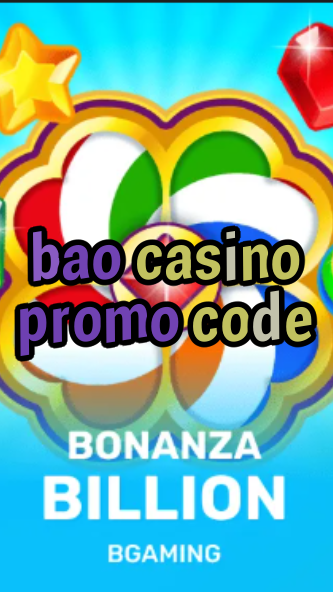 bao casino promo code-trdjkmsxjksdss.com